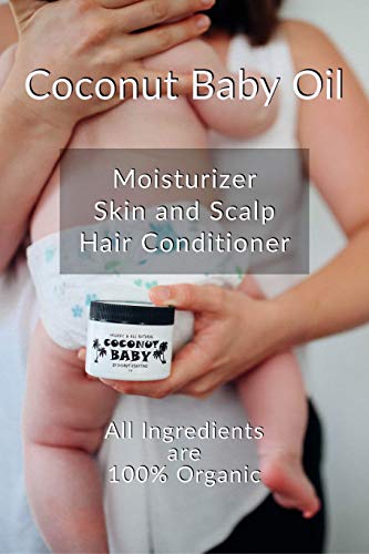 Coconut Baby Oil - All Natrual Moisturizer